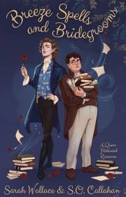 Breeze Spells and Bridegrooms: A Queer Historical Romance: Fae & Human Relations: A Regency Fantasy Series, #1
