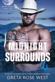 Midnight Surrounds Us: A Small-Town Western Fake-Dating Romance (Wisper Dreams Book 5)