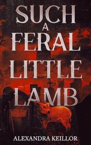 Such a Feral Little Lamb