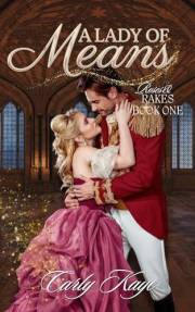 A Lady of Means: A Steamy Historical Romance (Roses and Rakes Book 1)