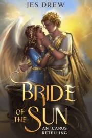 Bride of the Sun: A Sacrificial Bride Romance (Icarus & Apollo) (Love of Legends Book 2)