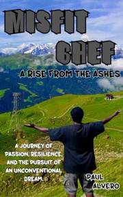 Misfit Chef: A Rise From The Ashes