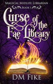Curse of the Fae Library: A Paranormal Women's Fiction Novel (Magical Midlife Librarian Book 1)