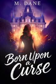 Born Upon a Curse: The Darkness Within: A Paranormal Demon Academy (The Cost of Magic Book 1)