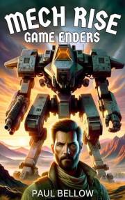 Mech Rise: Game Enders: A LitRPG Adventure (Mech Dominion: A LitRPG Adventure Series Book 1)
