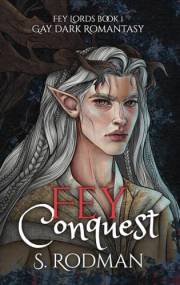 Fey Conquest: Gay Dark Romantasy (Fey Lords Book 1)