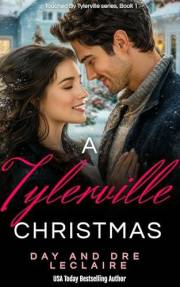 A Tylerville Christmas: Sweet, Wholesome Contemporary Romance (Touched by Tylerville Book 1)
