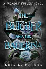The Butcher and the Ballerina (The Memory Puller Series)