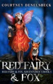 Red Fairy & Fox: a Coming of Age Fantasy (Red Fairy & Fox Adventures Book 1)