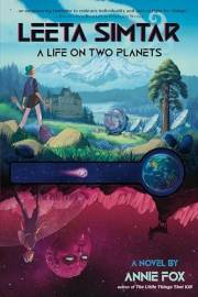 Leeta Simtar — A Life on Two Planets: A YA Sci-Fi Found Family Mystery