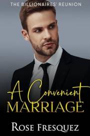A Convenient Marriage: A Brother's Best Friend & Marriage of Convenience Christian Romance (The Billionaires' Reunion Book 5)