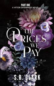 The Prices We Pay: A Vittori Enterprises Novel (Book One)