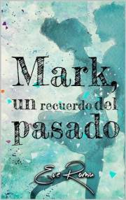 Mark, un recuerdo del pasado (Spanish Edition)