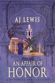 An affair of Honor in Algiers: Book Five in the Muhammad Amalfi Mystery Series (The Muhammad Amalfi Mysteries 5)