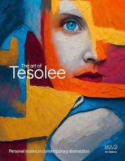 The Art of Tesolee: Personal visions in contemporary abstraction