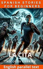 La Cita - Spanish Stories for beginners: English parallel text (Spanish Graded Readers for Beginners) (Spanish Edition)