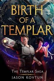 Birth of a Templar: The Templar Saga