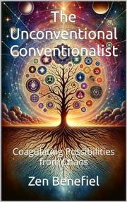 The Unconventional Conventionalist: Coagulating Possibilities from Chaos