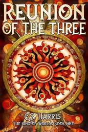 Reunion of the Three (The Ring of Worlds Book 1)