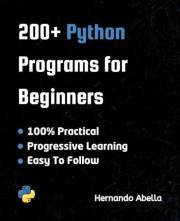 200+ Python Programs for Beginners (Python MEGA bundle Book 1)