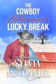 The Cowboy Billionaire's Lucky Break: Contemporary Western Romance (Kissing Oaks Billionaire Brothers Book 1)