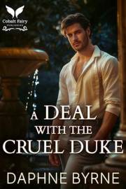 A Deal with the Cruel Duke: A Historical Regency Romance Novel (Lords of Sin Book 1)