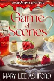 Game of Scones (Sugar & Spice Mysteries Book 1)