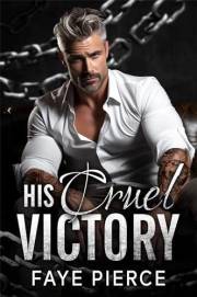 His Cruel Victory: Dark Mafia Romance (Chains of Desire Book 2)