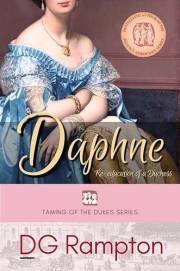 Daphne: Re-education of a Duchess – sweet, witty and cosy Regency Romance. Grumpy-Sunshine / Marriage-of-Convenience (Taming