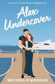 Alex Undercover (An Unlikely Romance Book 2)