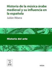 Historia de la música árabe medieval y su influencia en la española (Colección Biblioteca Nacional de España) (Spanish Editio