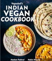 Veganbell's Indian Vegan Cookbook: 90 Easy, Plant-Based Recipes from India