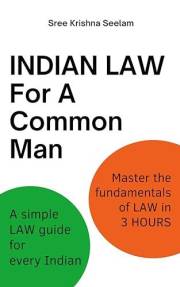 Indian Law For A Common Man: A simple Law guide for every Indian. Master the fundamentals of Law in 3 hours. (www.MiddleMen.A