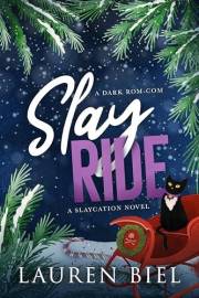 Slay Ride: A Dark Rom-Com (The Slaycation Series Book 2)