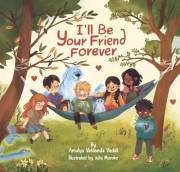 I'll Be Your Friend Forever: A Heartfelt Message From Across the Rainbow Bridge