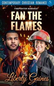 Fan the Flames (Firefighter Romance Book 1)