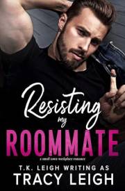 Resisting my Roommate: A Small Town Workplace Romance (Sycamore Falls)