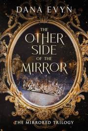 The Other Side of the Mirror (The Mirrored Trilogy Book 1)
