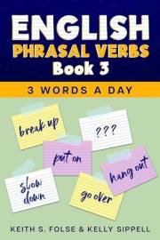 English Phrasal Verbs Book 3 (3 Words a Day)