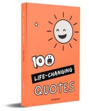 100 Life Changing Quotes (100 Quotes)