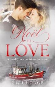 Noël in Love: A forced proximity holiday romance (Louisiana L'Amour Small Town Romance Book 4) Noël in Love: A forced proximity holiday romance (Louisiana L'Amour Small Town Romance Book 4)