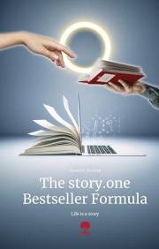 The story.one Bestseller Formula: Life is a story - story.one (the library of life - story.one)