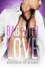 Bad With Love: M/M Omegaverse Romance (Marked by His Alpha Book 1)