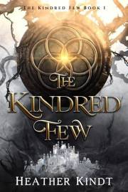 The Kindred Few (The Kindred Few Book 1)