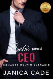 Bebé para el CEO: Relatos románticos de emociones fuertes (El legado de Blake nº 1) (Spanish Edition)