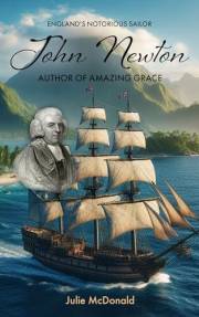 England's Notorious Sailor: John Newton, Author of Amazing Grace (Missionary Biographies)