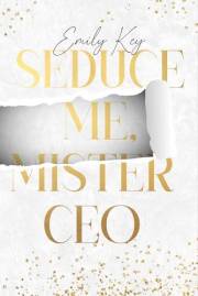 Seduce me, Mister CEO - an Enemies to Lovers Millionär Boss Age Gap Romance (Manhattan Millionär’s 1) (German Edition)