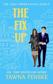 The Fix Up: 2nd Edition – originally published 2015 (First Impressions Book 1)