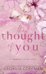 The Thought of You: A Small Town Romance (Sapphire Creek Series)