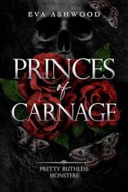 Princes of Carnage (Pretty Ruthless Monsters Book 1)